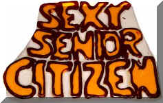 "sexsy senior citizen" greeting card